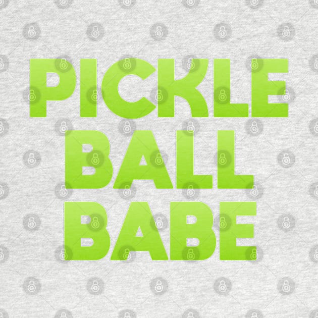 Pickle Ball Babe by Dale Preston Design